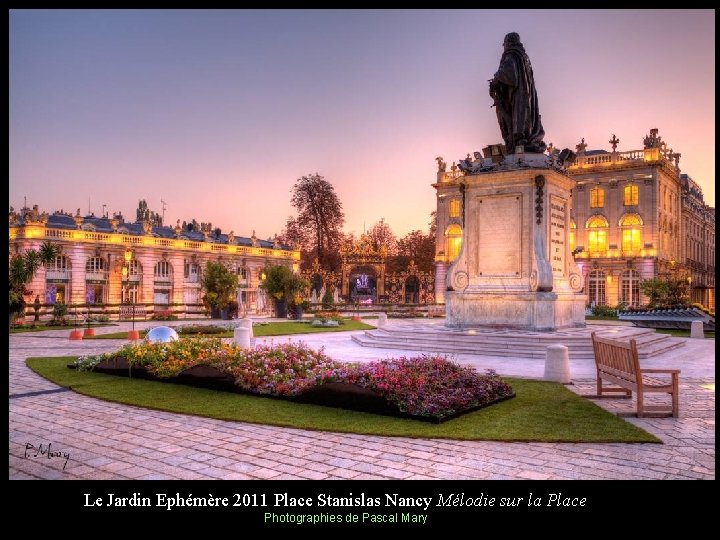 Le Jardin Ephémère 2011 Place Stanislas Nancy Mélodie sur la Place Photographies de Pascal