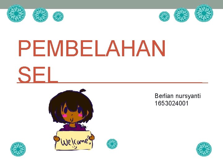 PEMBELAHAN SEL Berlian nursyanti 1653024001 