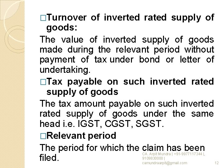 �Turnover of inverted rated supply of goods: The value of inverted supply of goods