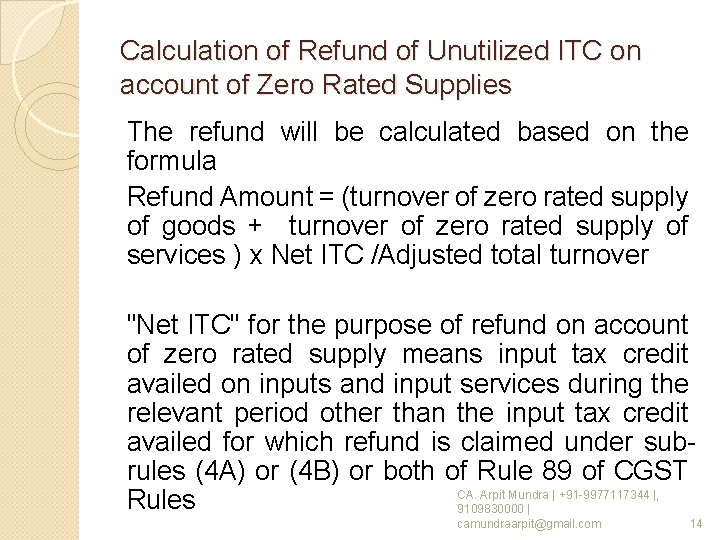 Calculation of Refund of Unutilized ITC on account of Zero Rated Supplies The refund