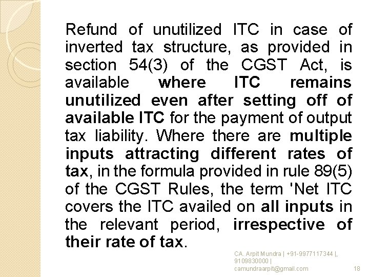 Refund of unutilized ITC in case of inverted tax structure, as provided in section Refund of unutilized ITC in case of inverted tax structure, as provided in section