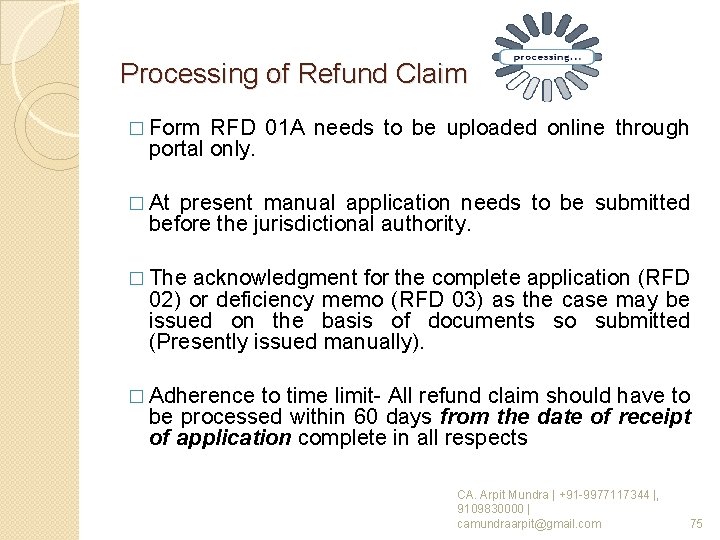 Processing of Refund Claim � Form RFD 01 A needs to be uploaded online
