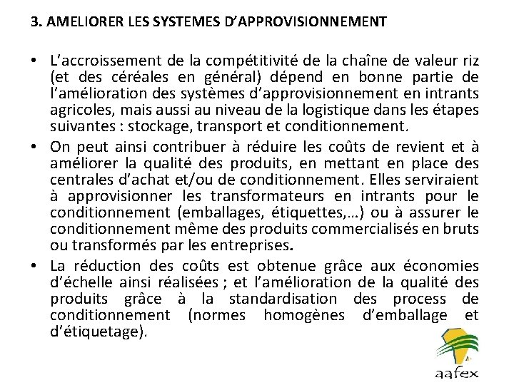 3. AMELIORER LES SYSTEMES D’APPROVISIONNEMENT • L’accroissement de la compétitivité de la chaîne de