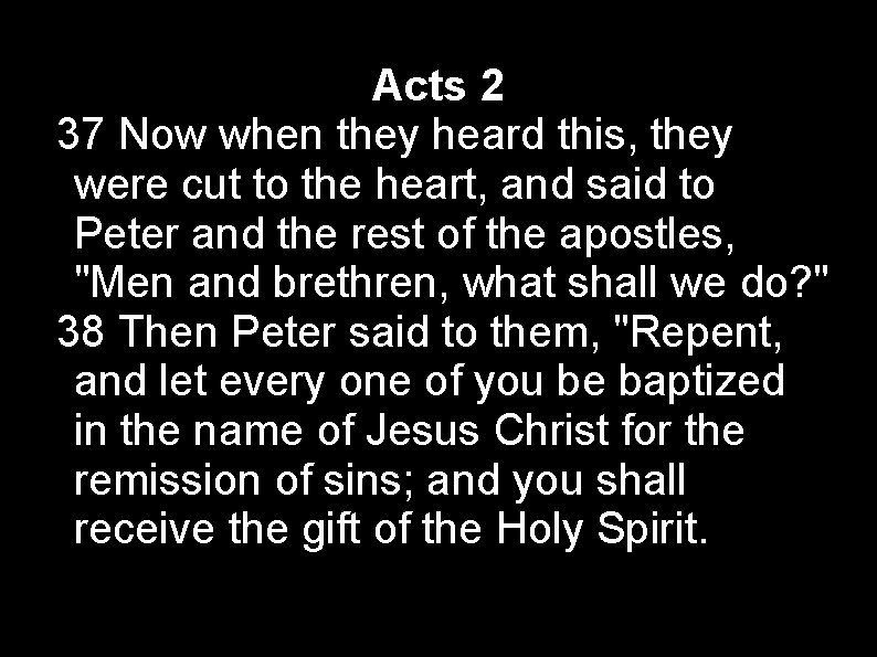 Acts 2 37 Now when they heard this, they were cut to the heart,