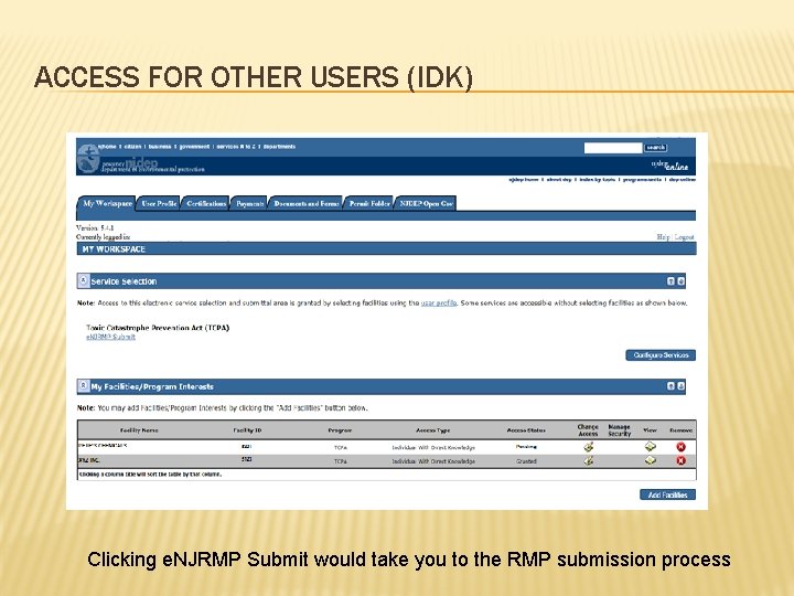 ACCESS FOR OTHER USERS (IDK) Clicking e. NJRMP Submit would take you to the