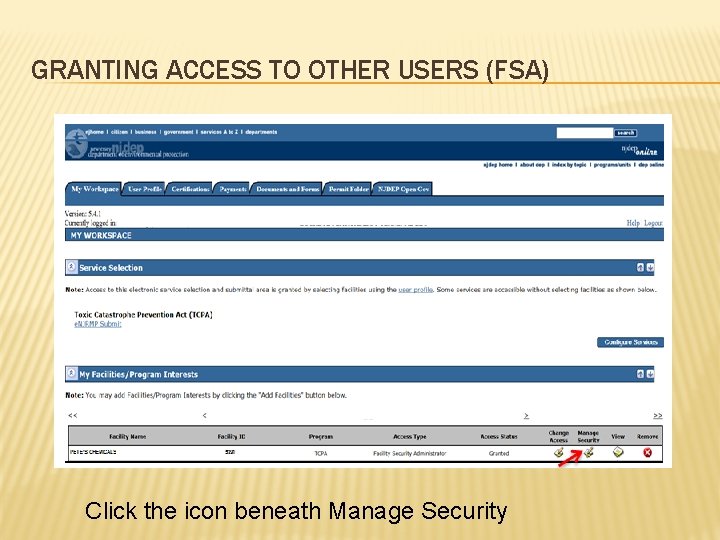 GRANTING ACCESS TO OTHER USERS (FSA) Click the icon beneath Manage Security 