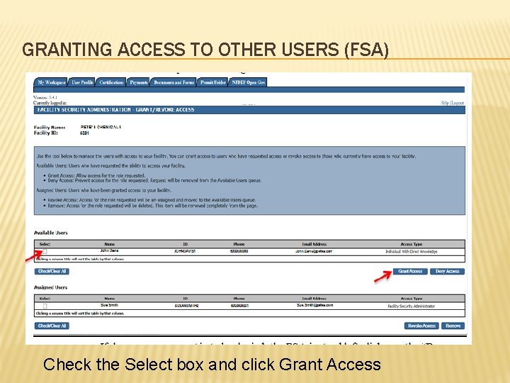 GRANTING ACCESS TO OTHER USERS (FSA) Check the Select box and click Grant Access