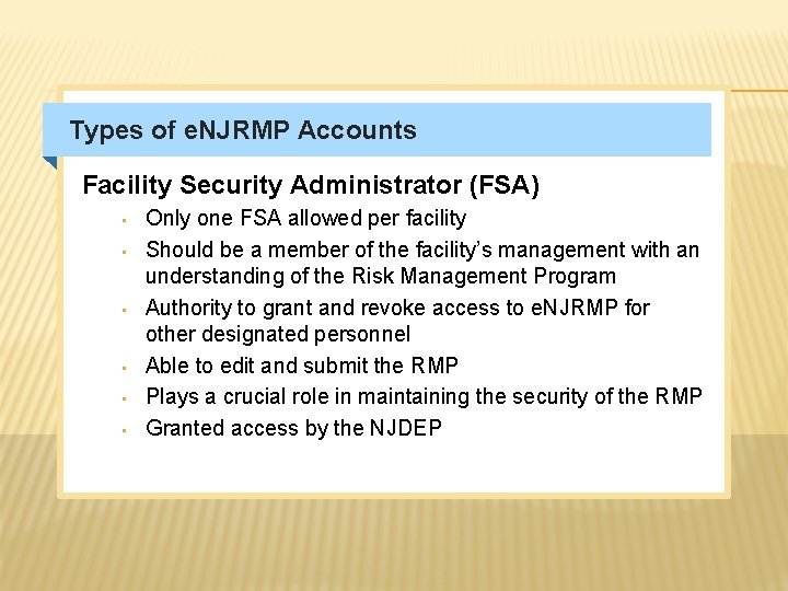 Types of e. NJRMP Accounts Facility Security Administrator (FSA) • • • Only one