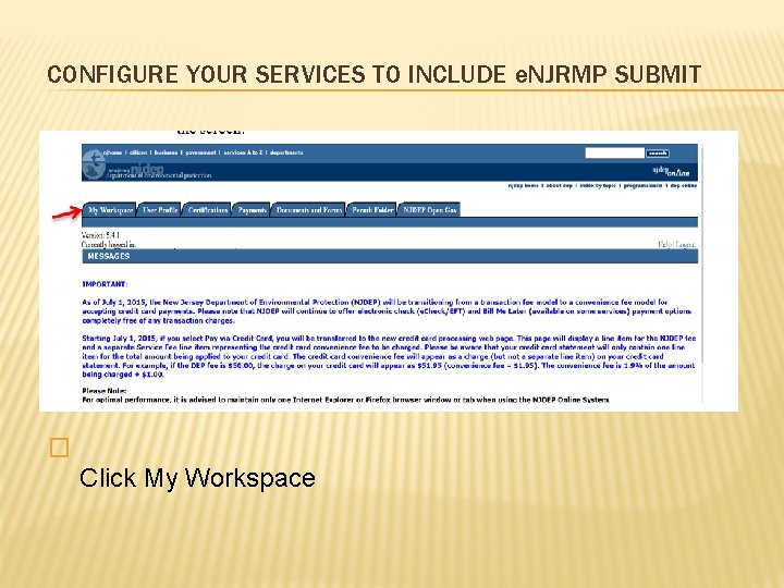 CONFIGURE YOUR SERVICES TO INCLUDE e. NJRMP SUBMIT � � Click My Workspace 
