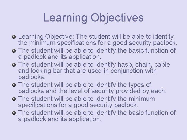 Learning Objectives Learning Objective: The student will be able to identify the minimum specifications