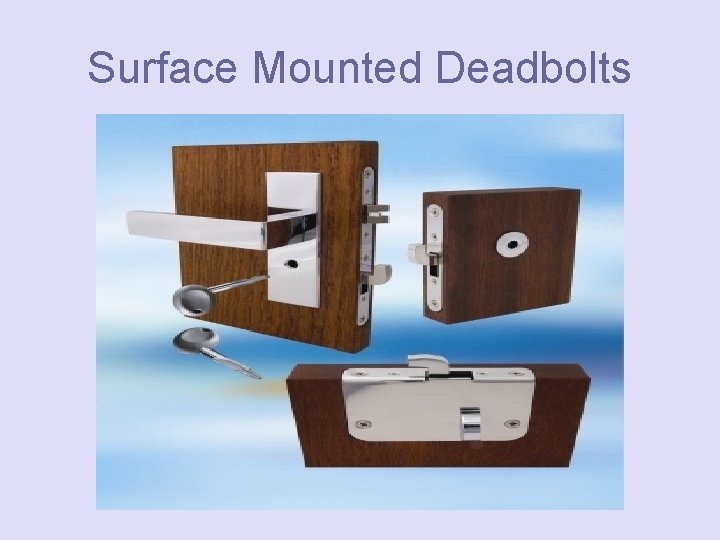 Surface Mounted Deadbolts 