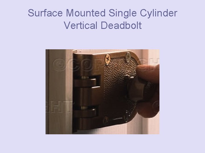 Surface Mounted Single Cylinder Vertical Deadbolt 