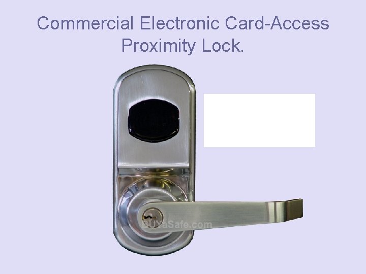 Commercial Electronic Card-Access Proximity Lock. 