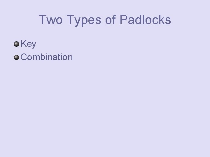 Two Types of Padlocks Key Combination 