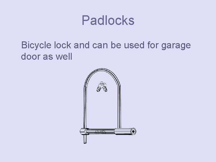 Padlocks Bicycle lock and can be used for garage door as well 