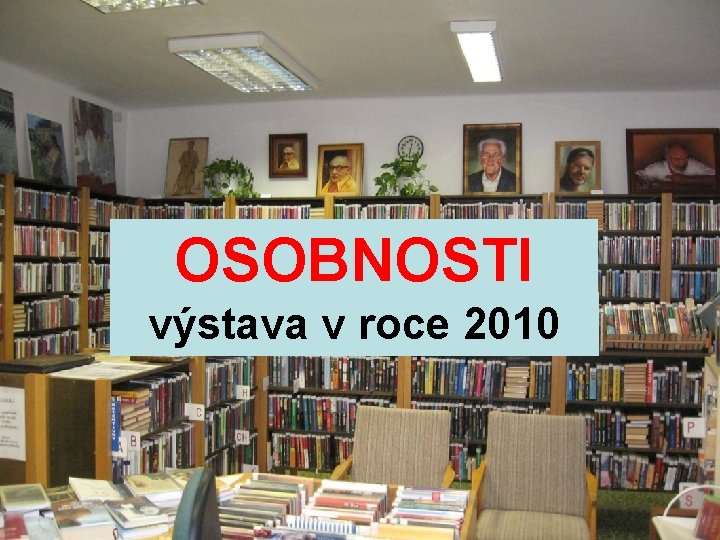 OSOBNOSTI výstava v roce 2010 