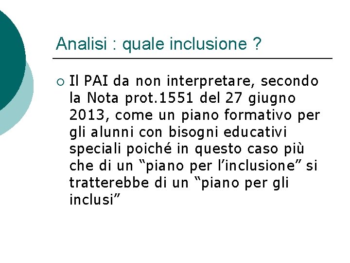 Analisi : quale inclusione ? ¡ Il PAI da non interpretare, secondo la Nota