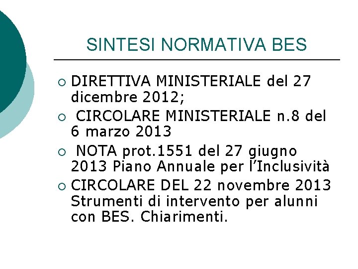 SINTESI NORMATIVA BES DIRETTIVA MINISTERIALE del 27 dicembre 2012; ¡ CIRCOLARE MINISTERIALE n. 8