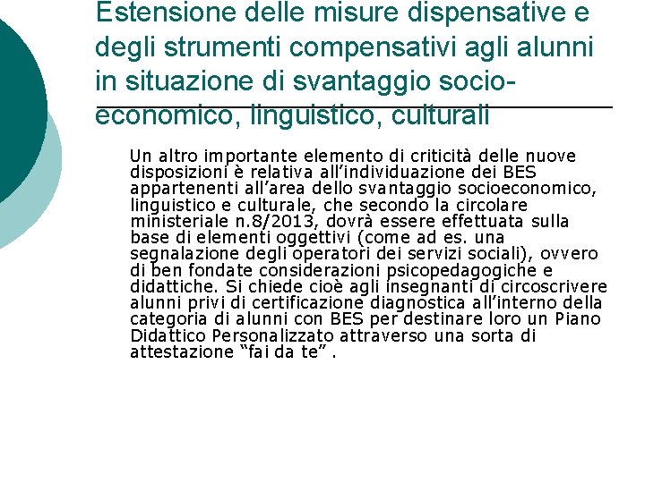 Estensione delle misure dispensative e degli strumenti compensativi agli alunni in situazione di svantaggio