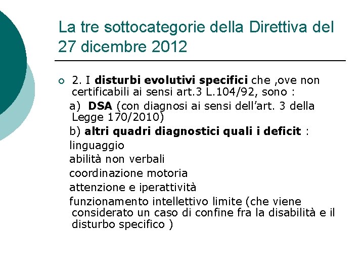 La tre sottocategorie della Direttiva del 27 dicembre 2012 ¡ 2. I disturbi evolutivi