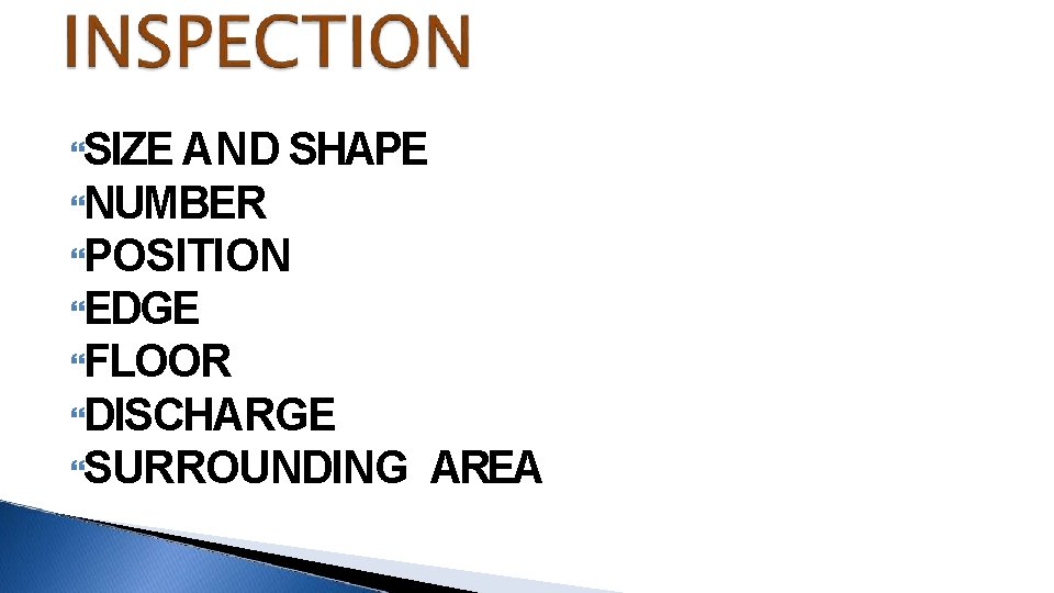  SIZE AND SHAPE NUMBER POSITION EDGE FLOOR DISCHARGE SURROUNDING AREA 