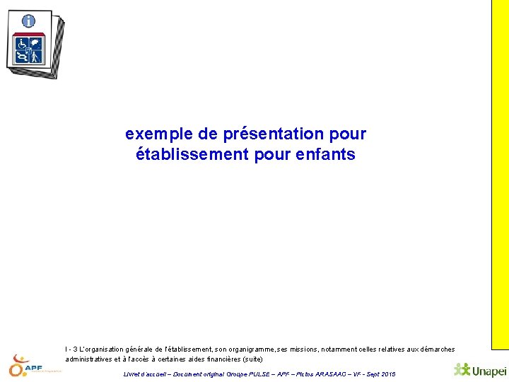 exemple de présentation pour établissement pour enfants I - 3 L’organisation générale de l’établissement,