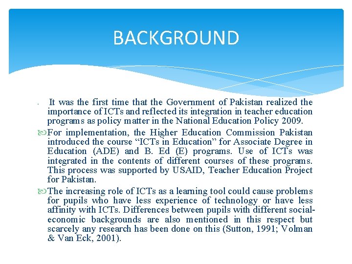 BACKGROUND It was the first time that the Government of Pakistan realized the importance BACKGROUND It was the first time that the Government of Pakistan realized the importance