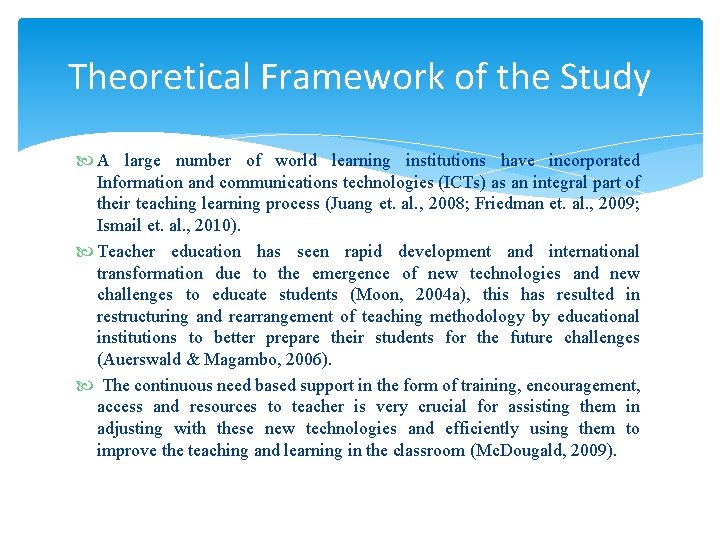 Theoretical Framework of the Study A large number of world learning institutions have incorporated Theoretical Framework of the Study A large number of world learning institutions have incorporated
