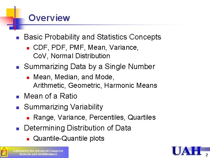 Overview n Basic Probability and Statistics Concepts n n Summarizing Data by a Single