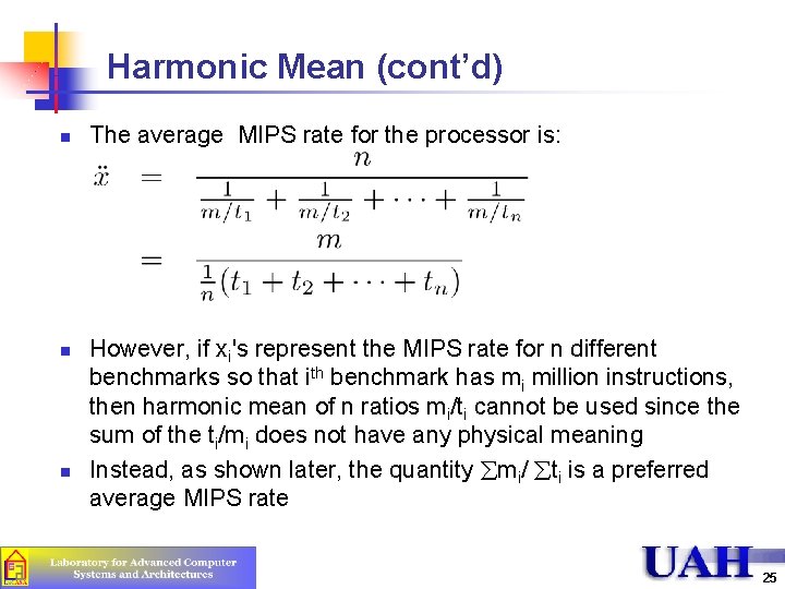 Harmonic Mean (cont’d) n n n The average MIPS rate for the processor is: