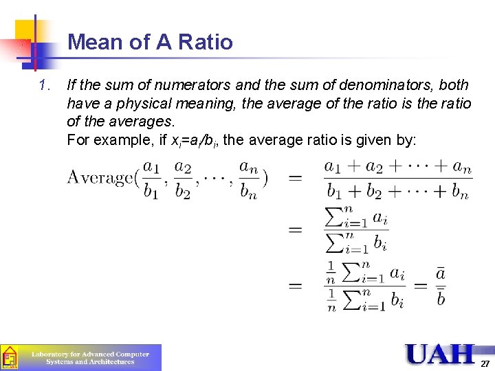 Mean of A Ratio 1. If the sum of numerators and the sum of