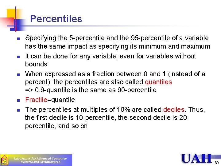 Percentiles n n n Specifying the 5 -percentile and the 95 -percentile of a