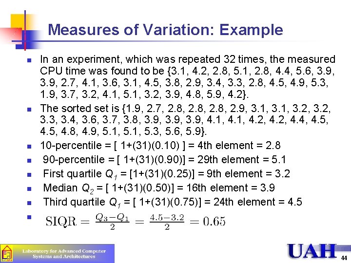 Measures of Variation: Example n n n n In an experiment, which was repeated