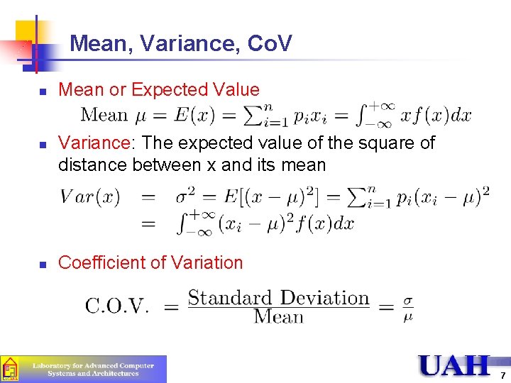 Mean, Variance, Co. V n n n Mean or Expected Value Variance: The expected