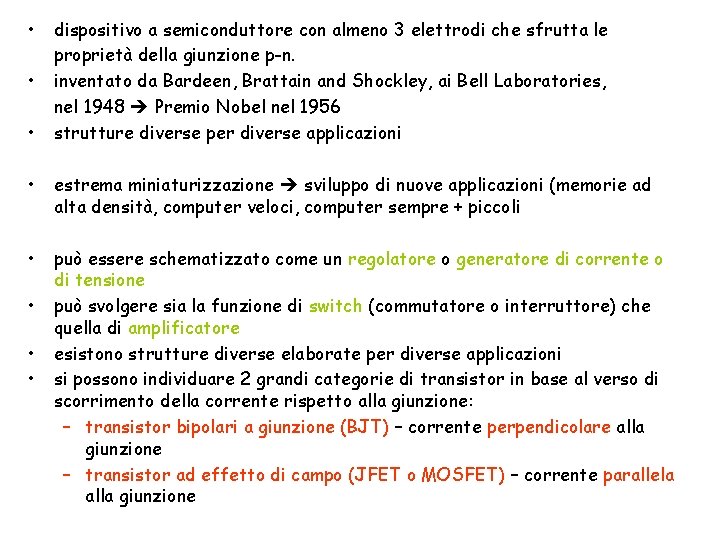 • • • dispositivo a semiconduttore con almeno 3 elettrodi che sfrutta le • • • dispositivo a semiconduttore con almeno 3 elettrodi che sfrutta le