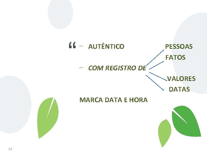 “ 14 ⊷ AUTÊNTICO PESSOAS FATOS ⊷ COM REGISTRO DE VALORES DATAS MARCA DATA