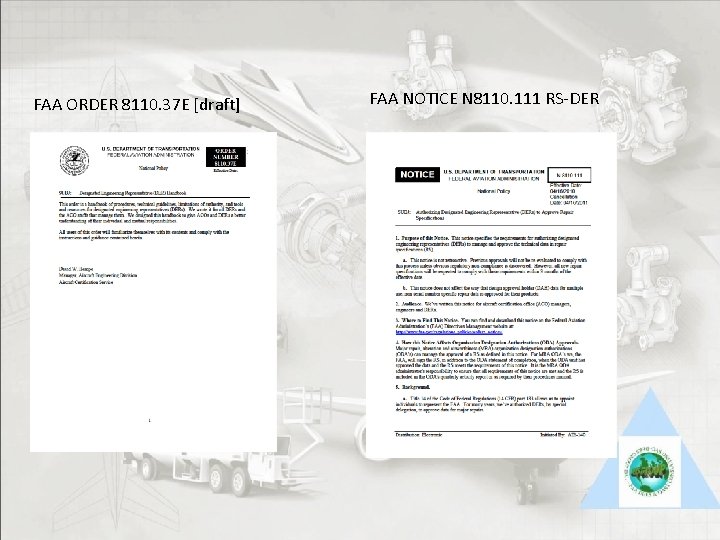 FAA ORDER 8110. 37 E [draft] FAA NOTICE N 8110. 111 RS-DER 