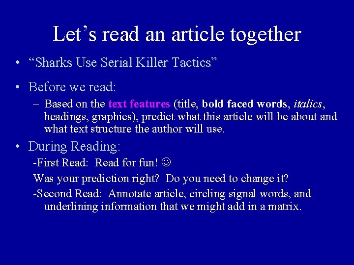 Let’s read an article together • “Sharks Use Serial Killer Tactics” • Before we