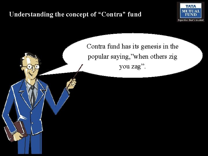 Understanding the concept of “Contra” fund Contra fund has its genesis in the popular