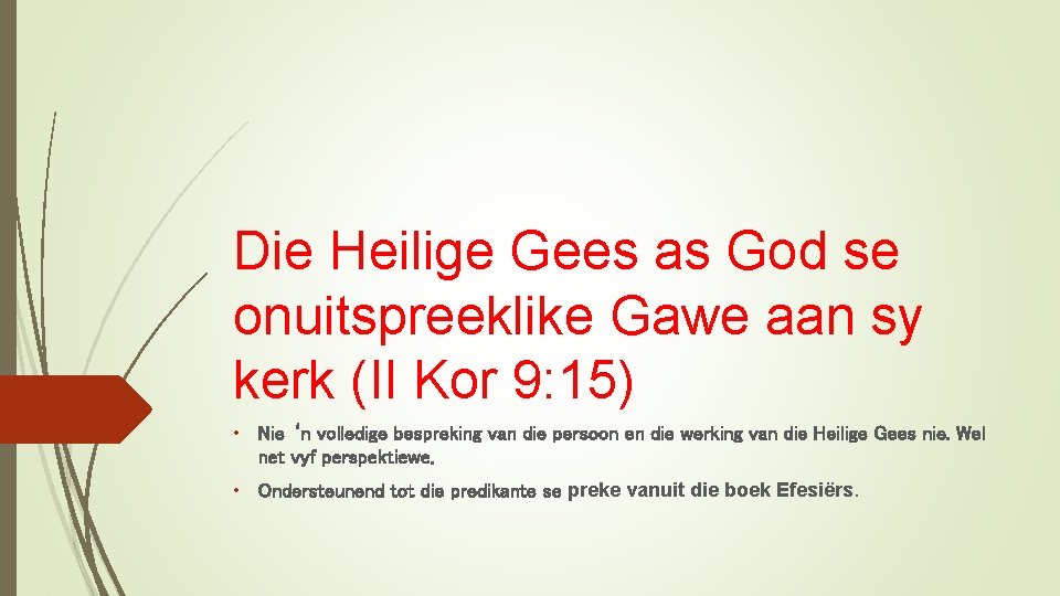 Die Heilige Gees as God se onuitspreeklike Gawe aan sy kerk (II Kor 9: