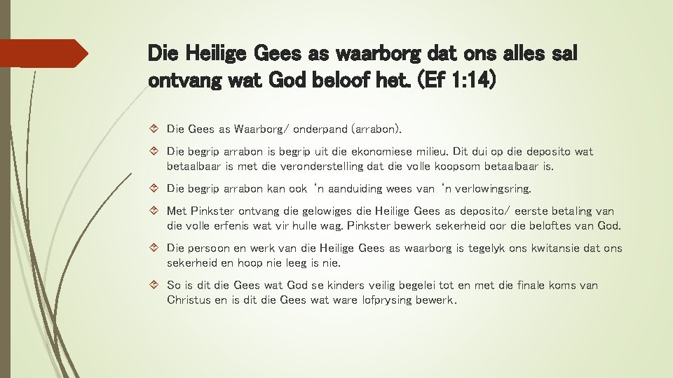 Die Heilige Gees as waarborg dat ons alles sal ontvang wat God beloof het.