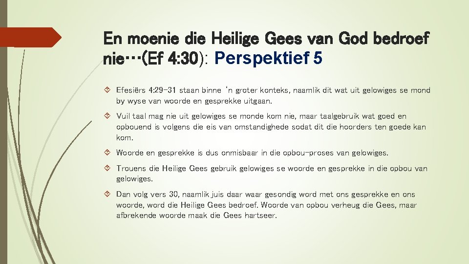 En moenie die Heilige Gees van God bedroef nie…(Ef 4: 30): Perspektief 5 Efesiërs