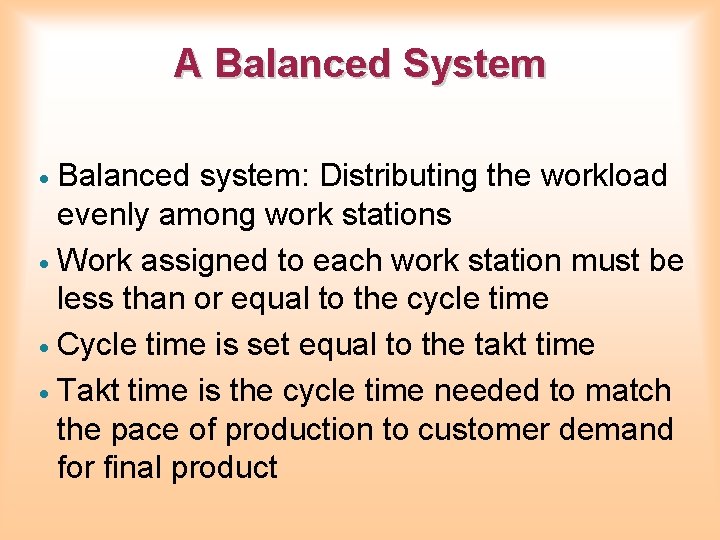 A Balanced System Balanced system: Distributing the workload evenly among work stations · Work