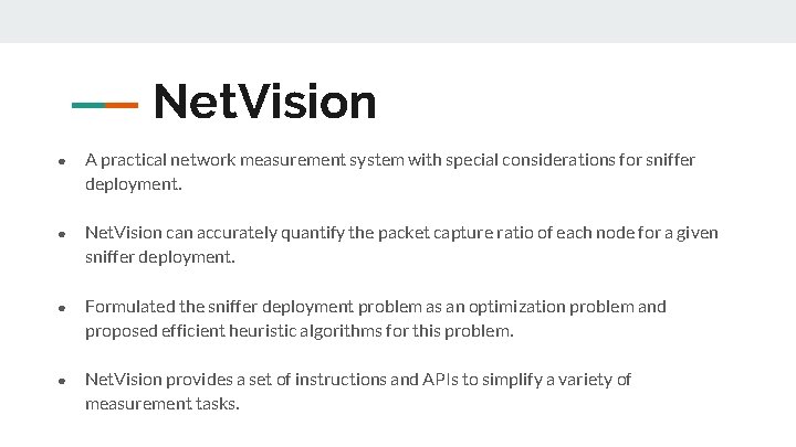 Net. Vision ● A practical network measurement system with special considerations for sniffer deployment.