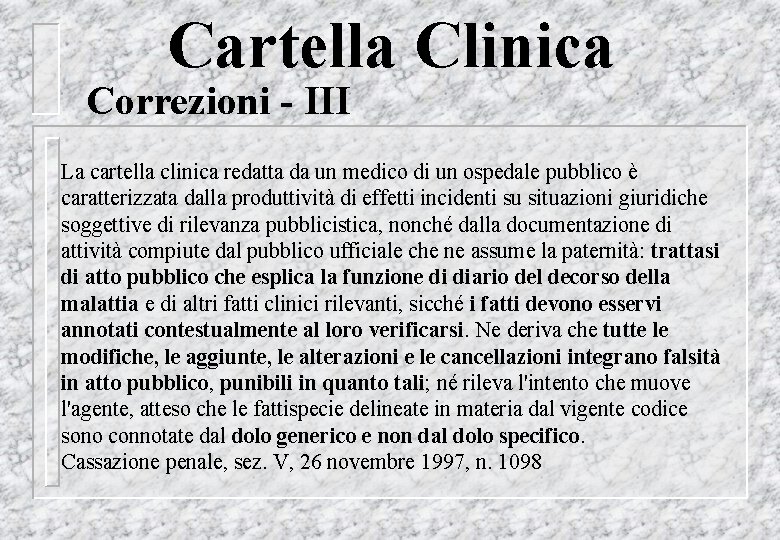 Cartella Clinica Correzioni - III La cartella clinica redatta da un medico di un