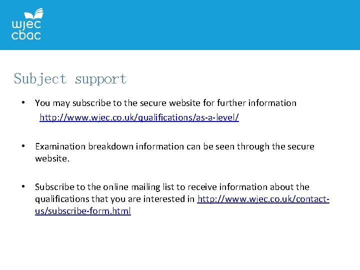 Subject support • You may subscribe to the secure website for further information http: Subject support • You may subscribe to the secure website for further information http: