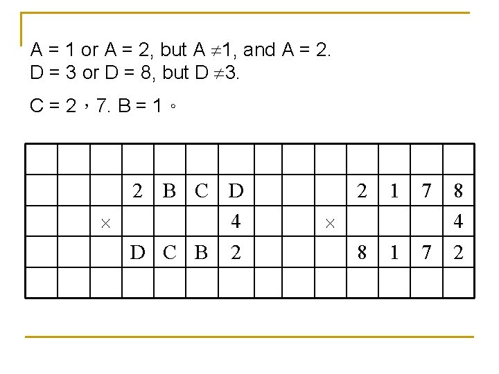 A = 1 or A = 2, but A 1, and A = 2. A = 1 or A = 2, but A 1, and A = 2.