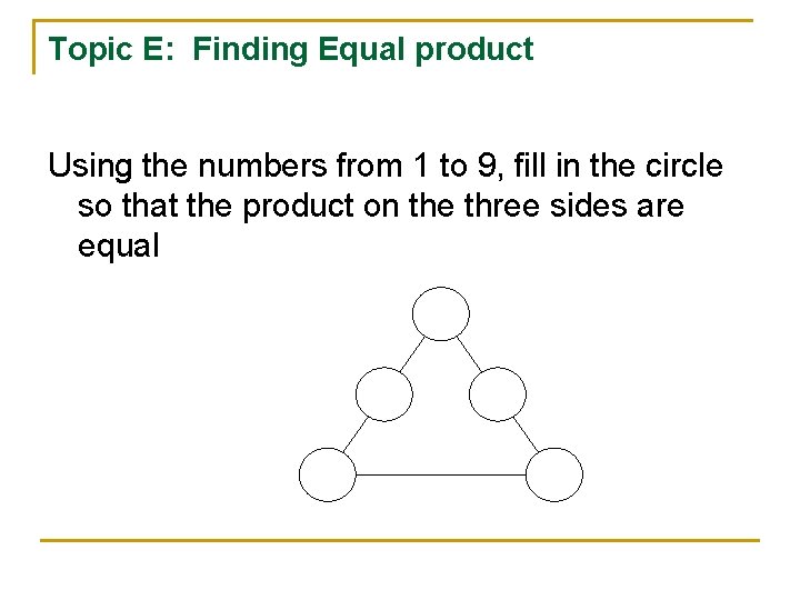 Topic E: Finding Equal product Using the numbers from 1 to 9, fill in Topic E: Finding Equal product Using the numbers from 1 to 9, fill in