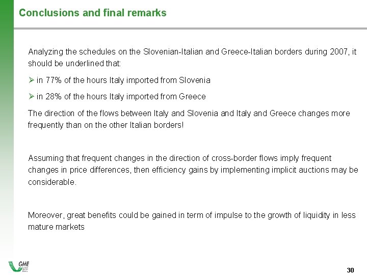 Conclusions and final remarks Analyzing the schedules on the Slovenian-Italian and Greece-Italian borders during