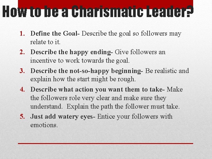 How to be a Charismatic Leader? 1. Define the Goal- Describe the goal so